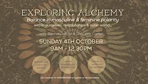 EXPLORING ALCHEMY - Balance in masculine and feminine polarity