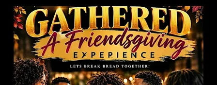 Gathered: A DFW Friendsgiving Experience