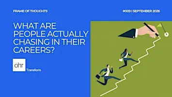 Frame of Thoughts #009 | What Are People Actually Chasing In Their Careers?