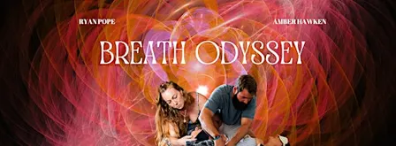 Breath Odyssey w. Dr Ryan Pope and Amber Hawken