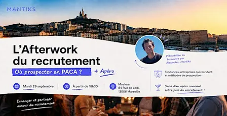 L’Afterwork du recrutement : Où prospecter en PACA ?