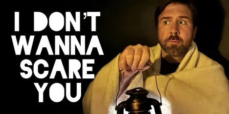 I Don't Wanna Scare You