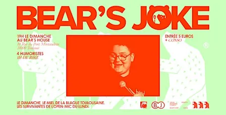 Bear's Joke - Plateau Stand-up - Toulouse