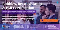 Bubbles, Brews & Brains and PMI Certification