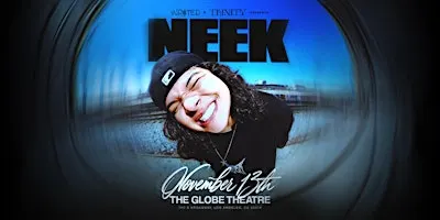 WA$TED x TRINITY: NEEK — 360 Experience @ Globe Theatre [18+]