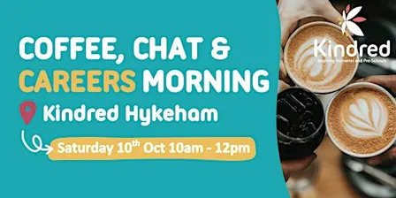 Coffee, Chat & Careers Morning at Kindred Hykeham