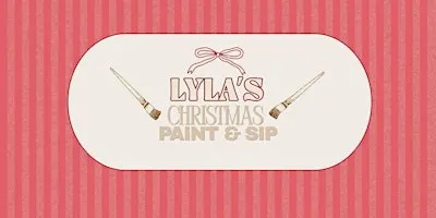 Lyla's Christmas Paint & Sip