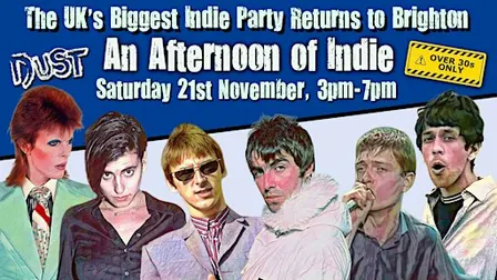 BRIGHTON An Afternoon Of Indie (Over 30s Only): 3pm-7pm, 21 Nov *1/3 Sold*