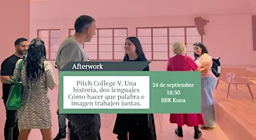 BBK network afterwork: Pitch College V: una historia, dos lenguajes