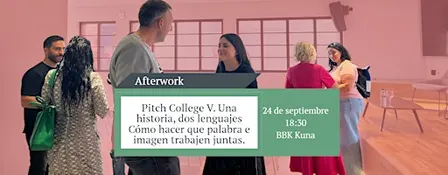 BBK network afterwork: Pitch College V: una historia, dos lenguajes