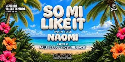 SO MI LIKE IT | YARD invites NAOMI al NEASY CLUB