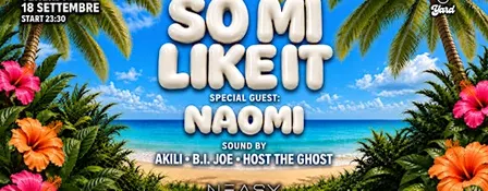 SO MI LIKE IT | YARD invites NAOMI al NEASY CLUB