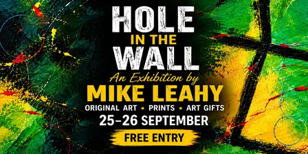 HOLE IN THE WALL – Mike Leahy Art Exhibition