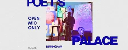 Poet's Palace Birmingham - Open Mic Only