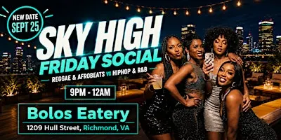 SKY HIGH FRIDAY SOCIAL at Bolos Eatery!