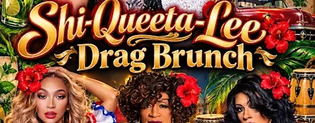 Shi-Queeta-Lee's Drag Brunch Cubano’s