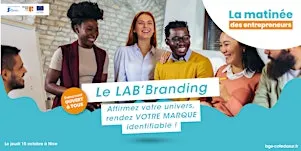 La Matinée des entrepreneurs à Nice : Lab Branding - Image de marque