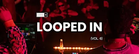 Looped In (Vol.6)