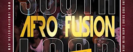 Afro Fusion South Loop Edition - FREE/RSVP