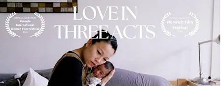 LOVE IN THREE ACTS exhibition // screening // artist talk