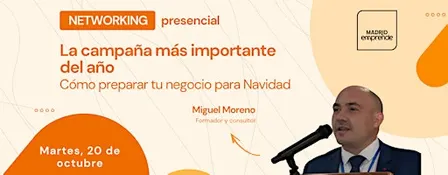 Networking | La campaña más importante: prepara tu negocio para Navidad