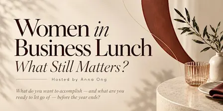 Women in Business Lunch - What Still Matters?