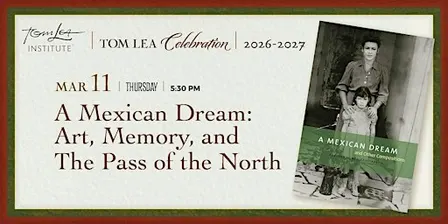 A Mexican Dream, Art, Memory, and The Pass of The North