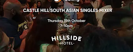 Castle Hill | South Asian Singles Mixer | Hillside Hotel | 15th October