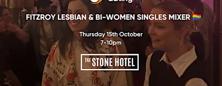 Fitzroy | Lesbian & Bi-Women Singles Mixer | Stone Hotel | 15th October