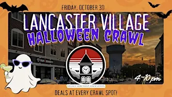 LANCASTER VILLAGE HALLOWEEN CRAWL!