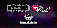 Back 2 Da Old Skool Presents... Pout!