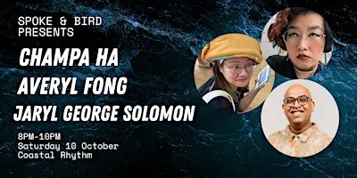 Spoke & Bird ft. Champa Ha, Averyl Fong & Jaryl George Solomon