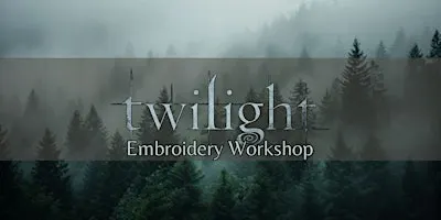 Twilight Embroidery Workshop