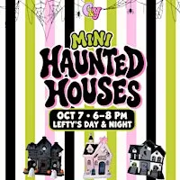 Mini Haunted Houses @ Leftys Day & Night