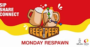 IGDA Milan | BEER 2 PEER Speciale MONDAY RESPAWN