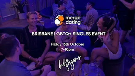 Brisbane | LGBTQ+ Singles Event | Hello Gorgeous | Friday 16th October