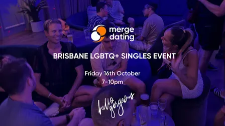 Brisbane | LGBTQ+ Singles Event | Hello Gorgeous | Friday 16th October