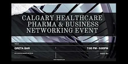 Calgary Healthcare, Pharma & Business Networking Event