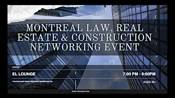 Montreal Law, Real Estate & Construction Networking Event