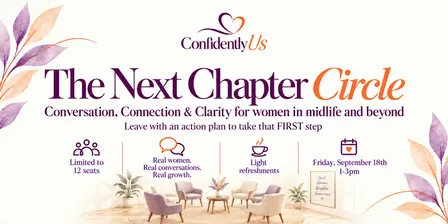 The Next Chapter Circle: What's Next for Women in Midlife & Beyond?
