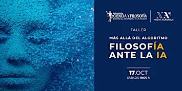 Más allá del algoritmo: Filosofía ante la IA