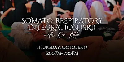Somato-Respiratory Integration (SRI) Experience with Dr. Kate