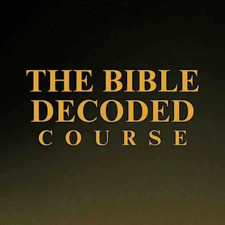 The Bible Decoded | 4-Week Bible Course