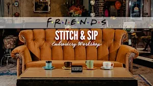 Friends-themed Embroidery Workshop