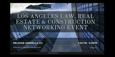 Los Angeles Law, Real Estate & Construction Networking Event