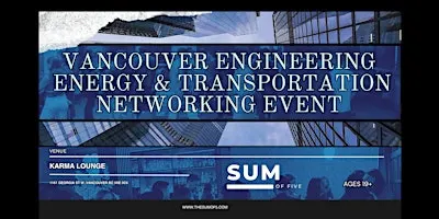 Vancouver Engineering, Energy & Transportation Networking Event