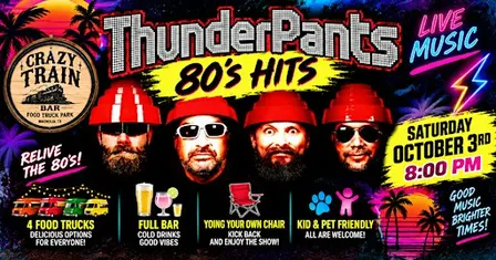 THUNDERPANTS IS BRINGING THE ’80s TO CRAZY TRAIN!