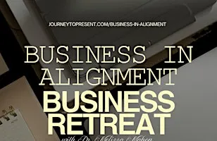Business in Alignment Business Retreat