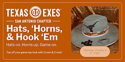 San Antonio Chapter - Hats, 'Horns, and Hook 'em