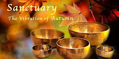 SANCTUARY – The Vibration of Autumn with Mark Biehl in the Fuller Dome